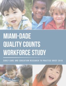 Miami-Dade County Quality Counts Workforce Study – 2015